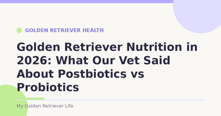 Golden Retriever Nutrition in 2026: What Our Vet Said About Postbiotics vs Probiotics